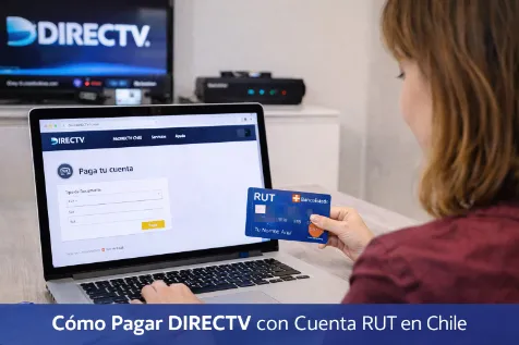 Cómo Pagar DIRECTV con Cuenta RUT en Chile 8 Cómo Pagar DIRECTV con Cuenta RUT en Chile